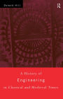 A History of Engineering in Classical and Medieval Times
