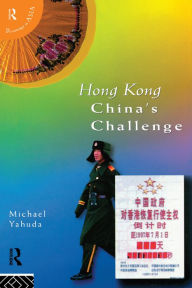 Title: Hong Kong: China's Challenge, Author: Michael Yahuda