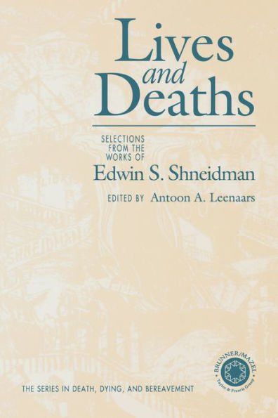 Lives and Deaths: Selections from the Works of Edwin S. Shneidman