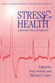 Title: Stress And Health: A Reversal Theory Perspective, Author: Sven Svebek