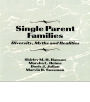 Single Parent Families: Diversity, Myths and Realities