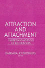 Attraction and Attachment: Understanding Styles of Relationships