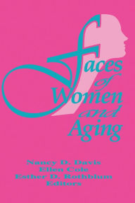 Title: Faces of Women and Aging, Author: Ellen Cole