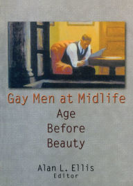 Title: Gay Men at Midlife: Age Before Beauty, Author: John Dececco