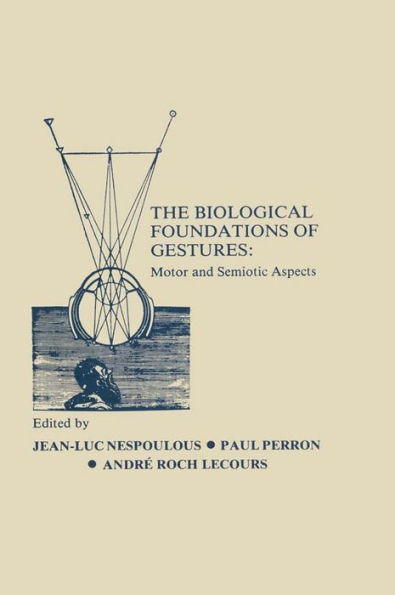 The Biological Foundations of Gesture: Motor and Semiotic Aspects