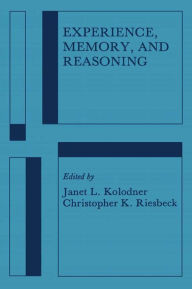 Title: Experience, Memory, and Reasoning, Author: Janet L. Kolodner