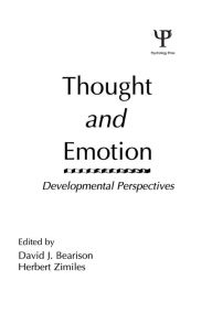 Title: Thought and Emotion: Developmental Perspectives, Author: D. J. Bearison