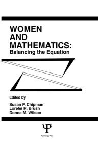 Title: Women and Mathematics: Balancing the Equation, Author: Susan F. Chipman