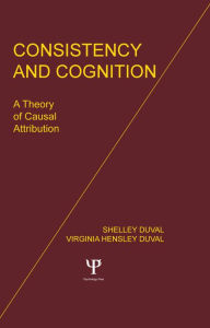 Title: Consistency and Cognition: A Theory of Causal Attribution, Author: S. Duval