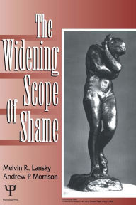 Title: The Widening Scope of Shame, Author: Melvin  R. Lansky