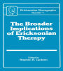 Broader Implications Of Ericksonian Therapy