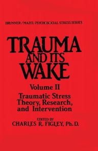 Title: Trauma And Its Wake, Author: Charles R. Figley