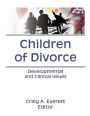 Children of Divorce: Developmental and Clinical Issues
