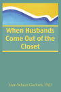 When Husbands Come Out of the Closet