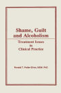 Shame, Guilt, and Alcoholism: Treatment Issues in Clinical Practice