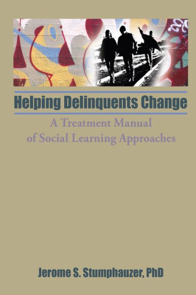 Helping Delinquents Change: A Treatment Manual of Social Learning Approaches