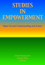 Title: Studies in Empowerment: Steps Toward Understanding and Action, Author: Robert E Hess