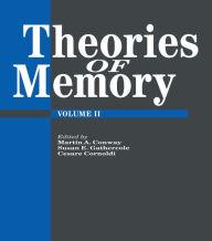 Title: Theories Of Memory II, Author: Martin A. Conway