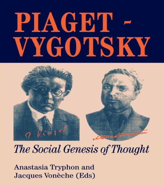 Piaget Vygotsky: The Social Genesis Of Thought