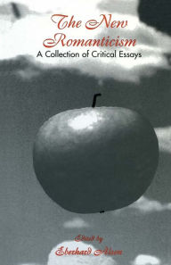 Title: The New Romanticism: A Collection of Critical Essays, Author: Eberhard Alsen