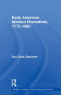 Early American Women Dramatists, 1780-1860