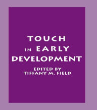 Title: Touch in Early Development, Author: Tiffany M. Field