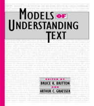 Title: Models of Understanding Text, Author: Bruce K. Britton