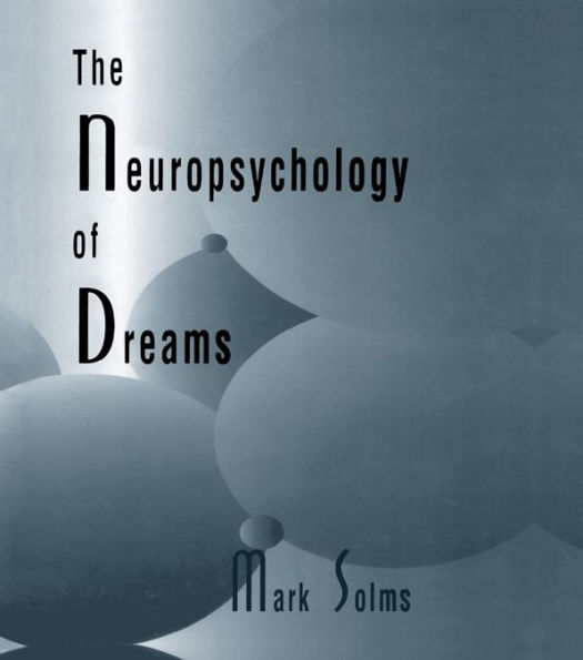 The Neuropsychology of Dreams: A Clinico-anatomical Study