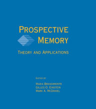 Title: Prospective Memory: Theory and Applications, Author: Maria A. Brandimonte