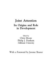 Title: Joint Attention: Its Origins and Role in Development, Author: Chris Moore