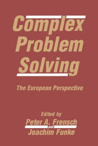 Title: Complex Problem Solving: The European Perspective, Author: Peter A. Frensch