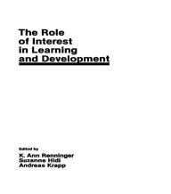 Title: The Role of interest in Learning and Development, Author: K. Ann Renninger