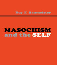 Title: Masochism and the Self, Author: Roy F. Baumeister