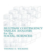 Title: Multiway Contingency Tables Analysis for the Social Sciences, Author: Thomas D. Wickens