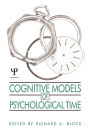 Cognitive Models of Psychological Time