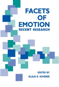 Title: Facets of Emotion: Recent Research, Author: K. R. Scherer