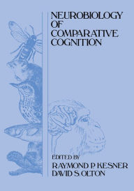 Title: Neurobiology of Comparative Cognition, Author: Raymond P. Kesner