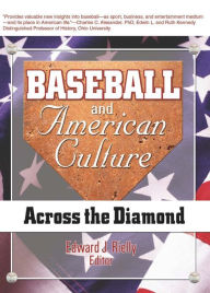 Title: Baseball and American Culture: Across the Diamond, Author: Frank Hoffmann