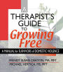 A Therapist's Guide to Growing Free: A Manual for Survivors of Domestic Violence