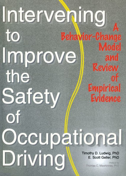 Intervening to Improve the Safety of Occupational Driving: A Behavior-Change Model and Review of Empirical Evidence