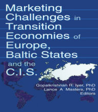 Title: Marketing Challenges in Transition Economies of Europe, Baltic States and the CIS, Author: Erdener Kaynak