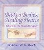 Broken Bodies, Healing Hearts: Reflections of a Hospital Chaplain