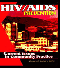 Title: HIV/AIDS Prevention: Current Issues in Community Practice, Author: Doreen D. Salina