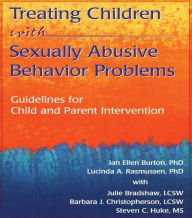 Title: Treating Children with Sexually Abusive Behavior Problems: Guidelines for Child and Parent Intervention, Author: Barbara J Christopherson