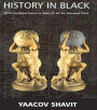 History in Black: African-Americans in Search of an Ancient Past