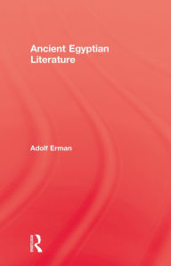 Title: Ancient Egyptian Literature, Author: Adolf Erman