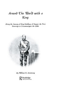 Title: Around The World With A King, Author: William H. Armstrong