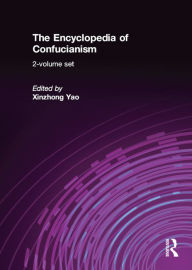 Title: The Encyclopedia of Confucianism: 2-volume set, Author: Xinzhong Yao