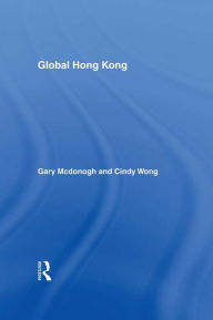 Title: Global Hong Kong, Author: Cindy Wong