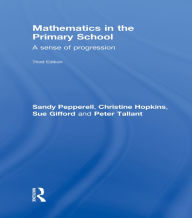 Title: Mathematics in the Primary School: A Sense of Progression, Author: Sandy Pepperell